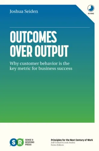 Outcomes Over Output cover